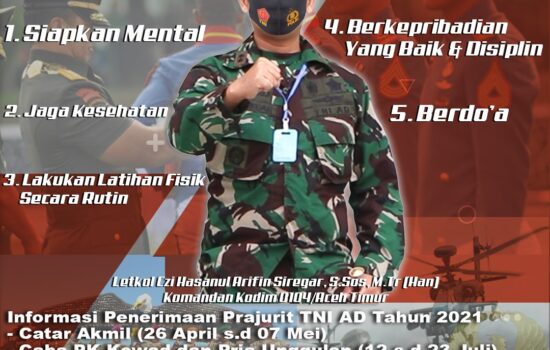 Dandim 0104/Atim, Tips dan Trik Lulus Seleksi Menjadi Personel TNI AD